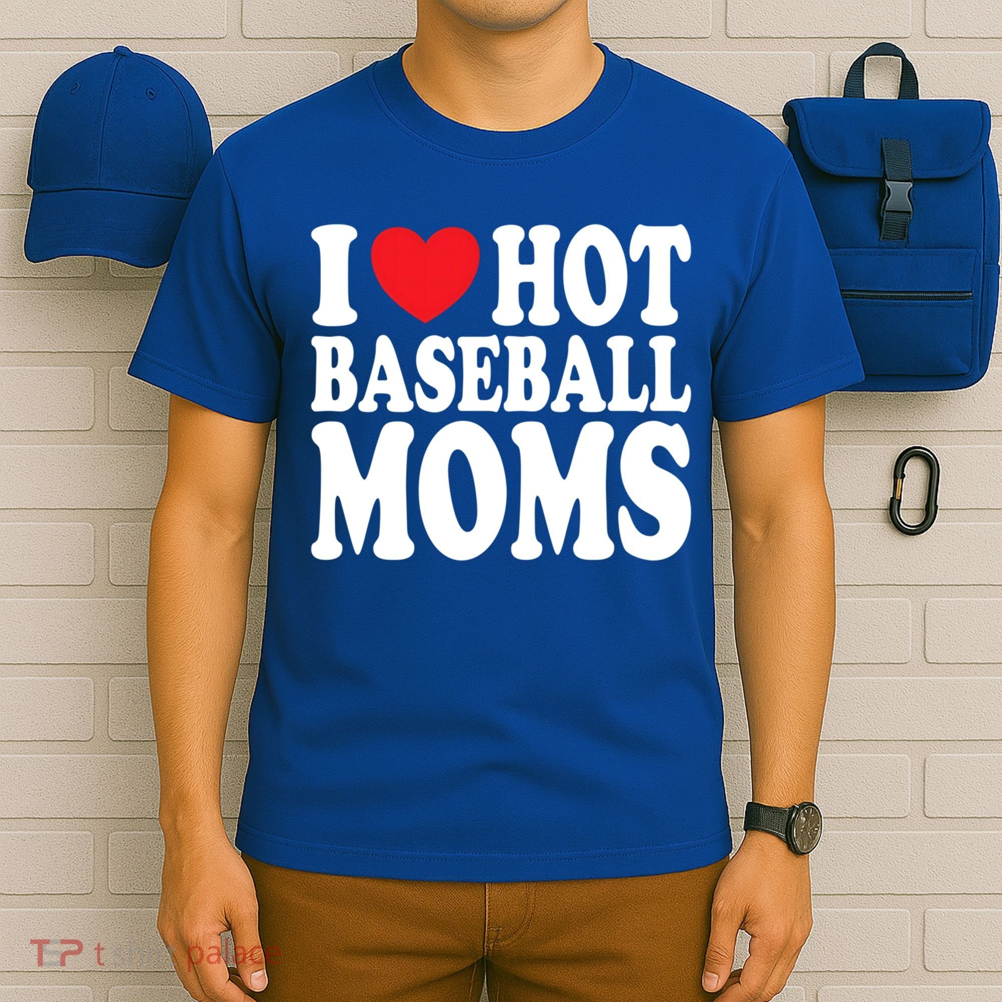 I Love Hot Baseball Moms Funny Gift T-Shirt
