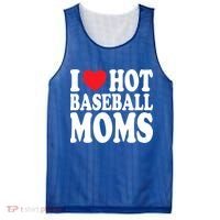 I Love Hot Baseball Moms Funny Gift Mesh Reversible Basketball Jersey Tank thumb 0