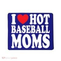 I Love Hot Baseball Moms Funny Gift Mousepad thumb 0