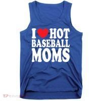 I Love Hot Baseball Moms Funny Gift Tank Top thumb 0