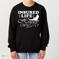 Insured Life Happy Wife Gift Insurance Agent Gift Women's Sweatshirt thumb 0