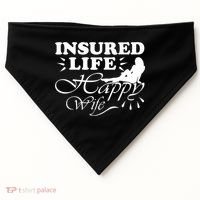 Insured Life Happy Wife Gift Insurance Agent Gift USA-Made Doggie Bandana thumb 0