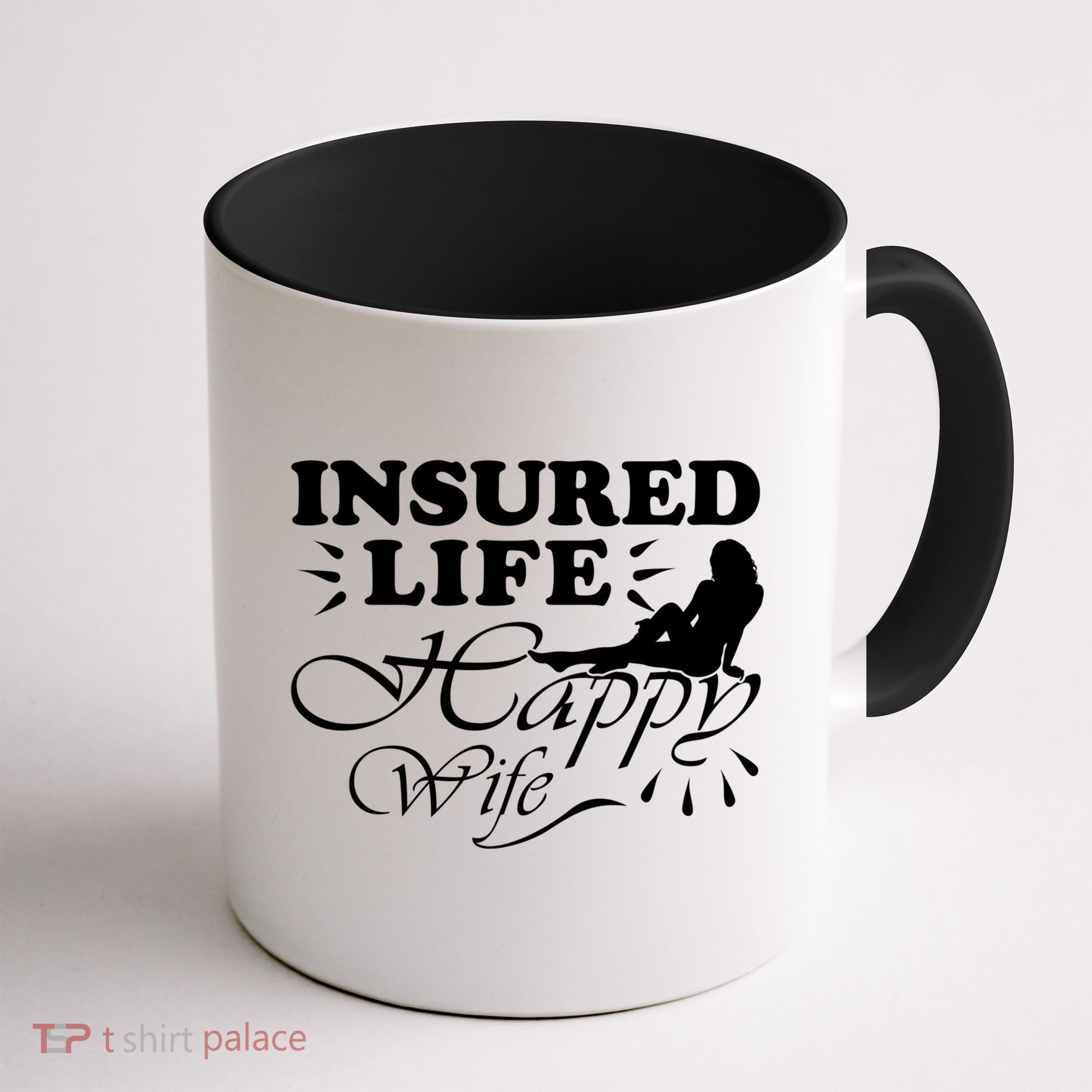 Insured Life Happy Wife Gift Insurance Agent Gift Coffee Mug