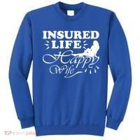 Insured Life Happy Wife Gift Insurance Agent Gift Sweatshirt thumb 0