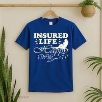Insured Life Happy Wife Gift Insurance Agent Gift T-Shirt thumb 2
