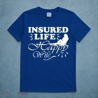 Insured Life Happy Wife Gift Insurance Agent Gift T-Shirt thumb 5