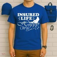Insured Life Happy Wife Gift Insurance Agent Gift T-Shirt thumb 6