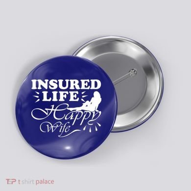 Insured Life Happy Wife Gift Insurance Agent Gift Button