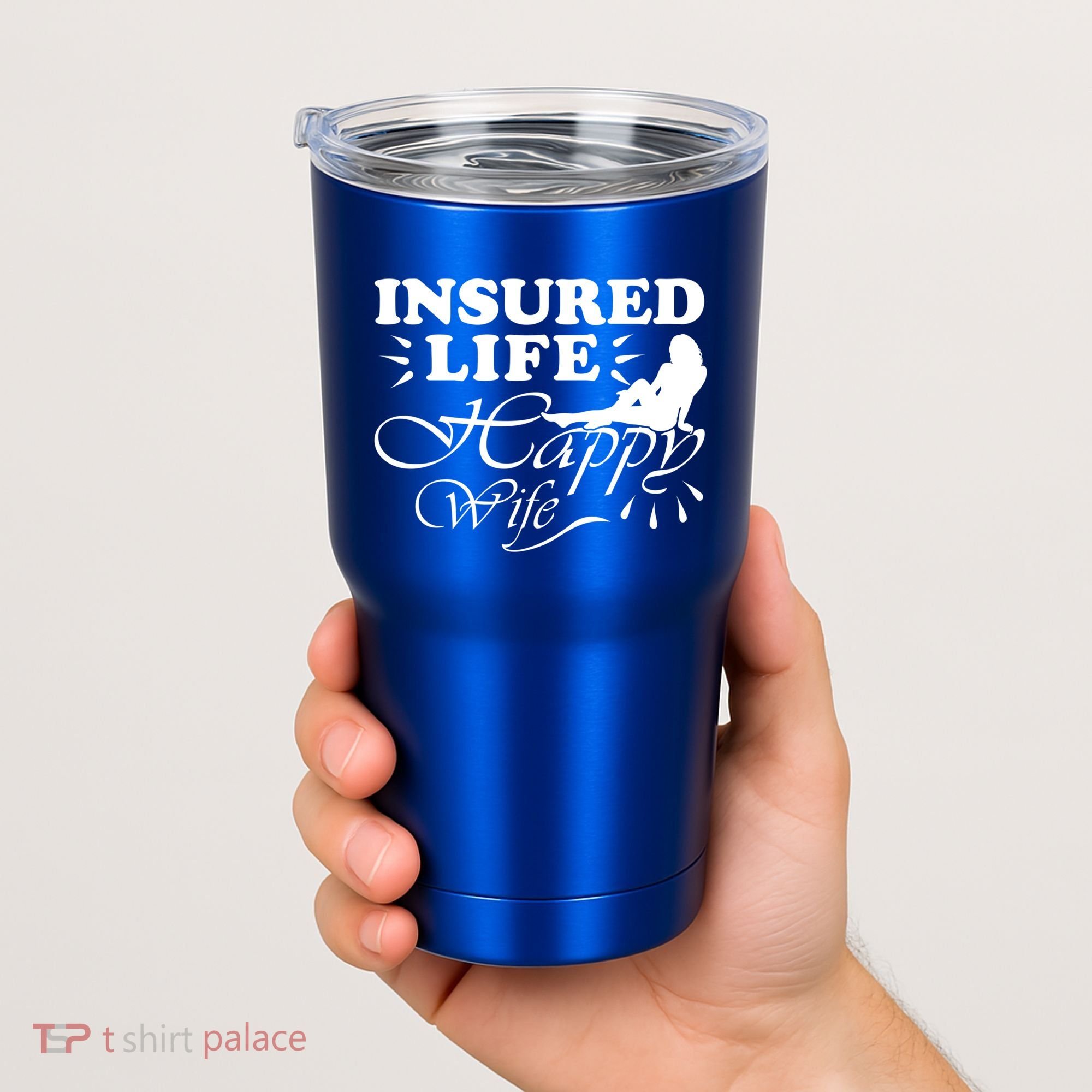 Insured Life Happy Wife Gift Insurance Agent Gift Tumbler