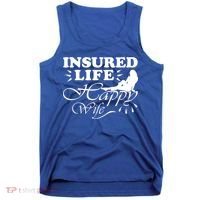 Insured Life Happy Wife Gift Insurance Agent Gift Tank Top thumb 0