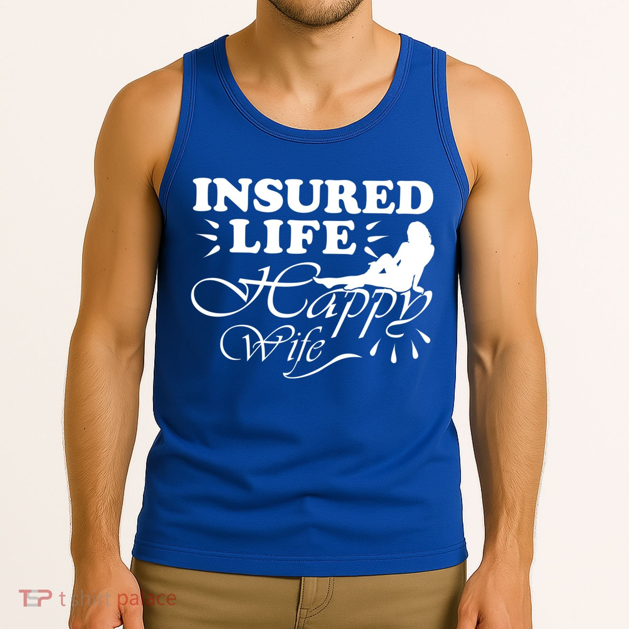 Insured Life Happy Wife Gift Insurance Agent Gift Tank Top