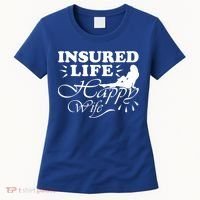 Insured Life Happy Wife Gift Insurance Agent Gift Women's T-Shirt thumb 0