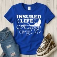 Insured Life Happy Wife Gift Insurance Agent Gift Women's T-Shirt thumb 3
