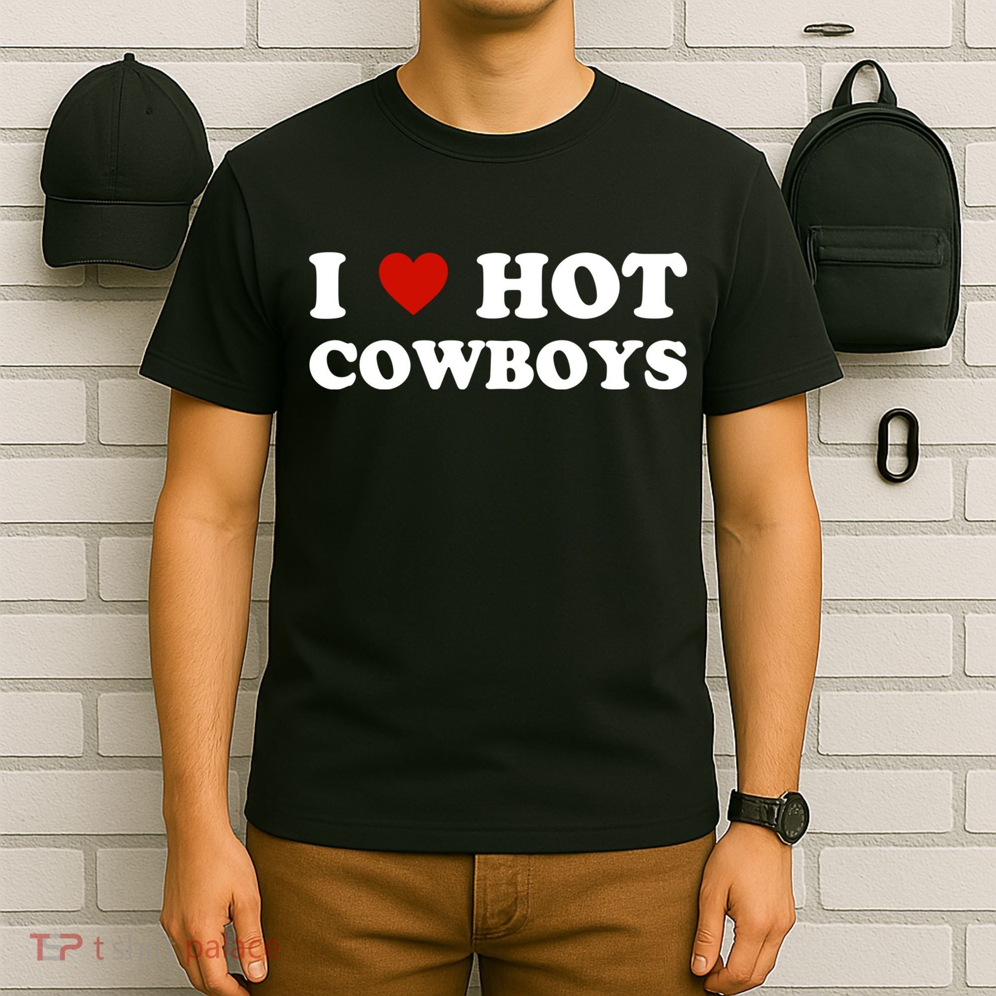 I Love Hot Cowboys, I Heart Hot Cowboys Lover T-Shirt