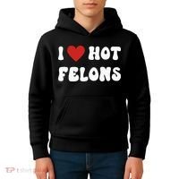 I Love Hot Felons Funny Statement Kids Hoodie thumb 4
