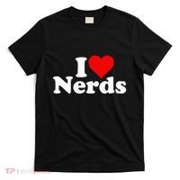 I LOVE HEART NERDS GEEKS funny quote sayings T-Shirt thumb 0