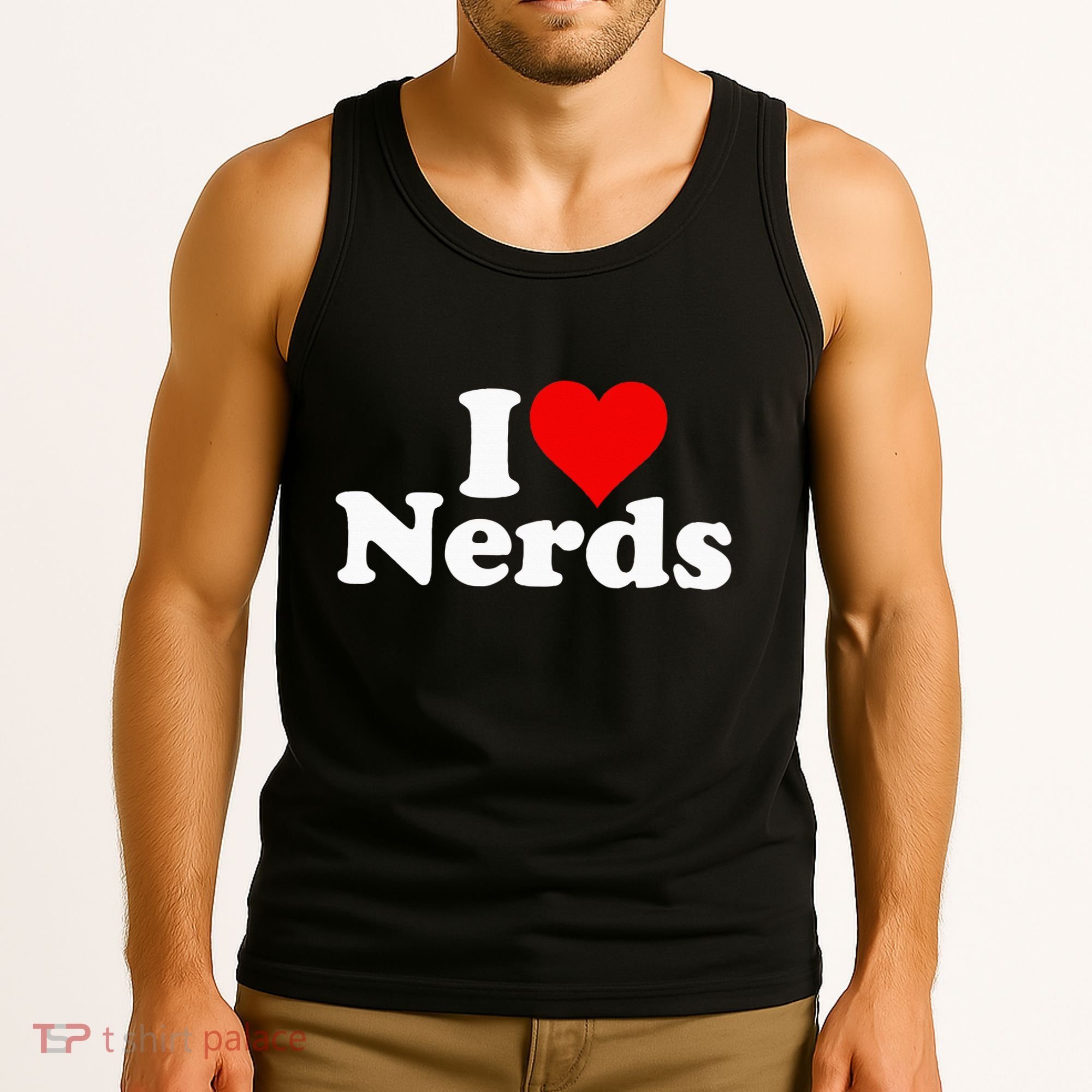 I LOVE HEART NERDS GEEKS funny quote sayings Tank Top