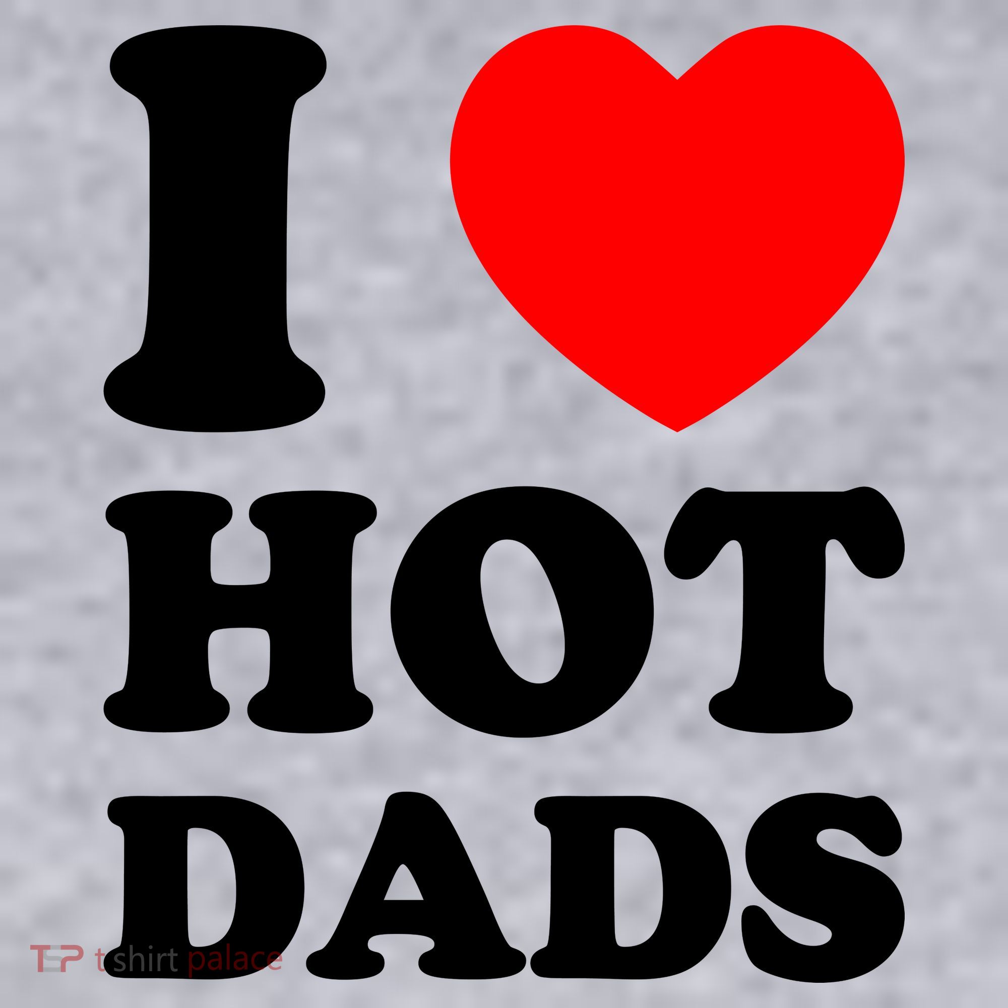 I Love Hot Dads Women's Sweatshirt