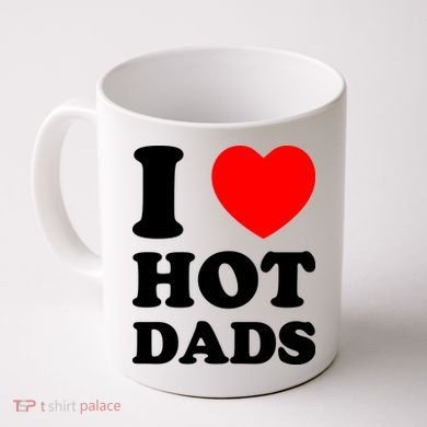 I Love Hot Dads Coffee Mug