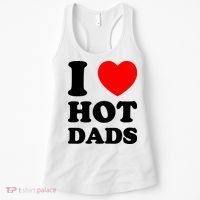 I Love Hot Dads Women's Tank Top thumb 0