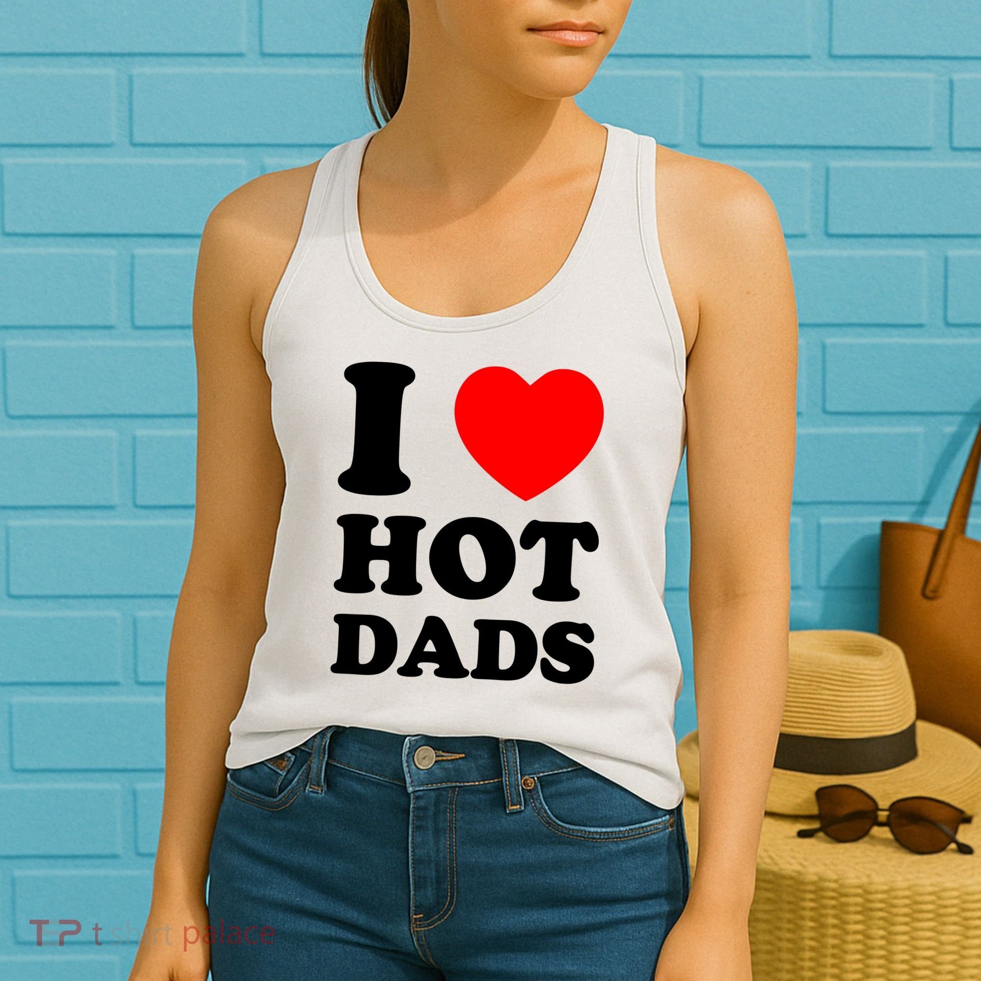 I Love Hot Dads Women's Tank Top