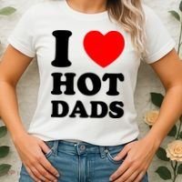 I Love Hot Dads Women's T-Shirt thumb 2