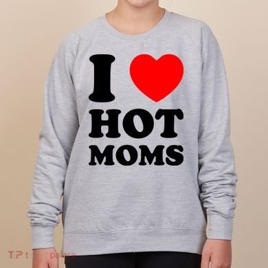 I Love Hot Moms Women's Sweatshirt