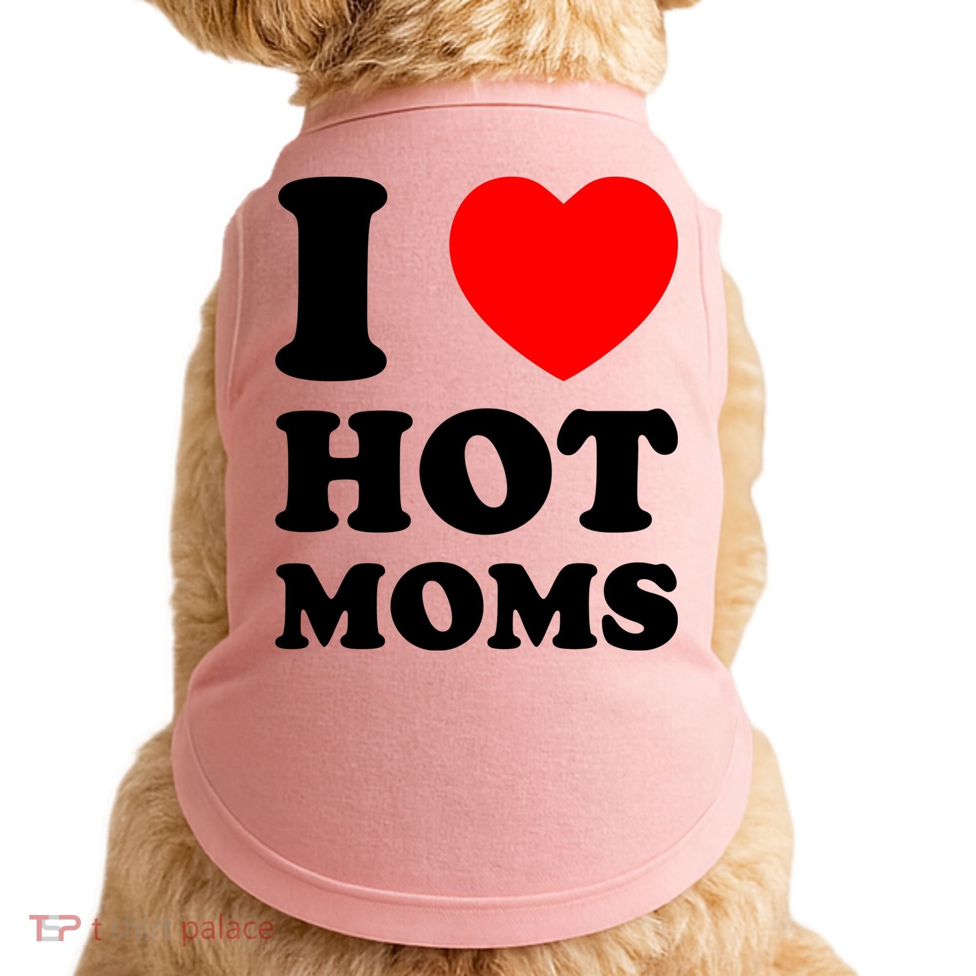 I Love Hot Moms Doggie Tank