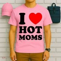 I Love Hot Moms T-Shirt thumb 6