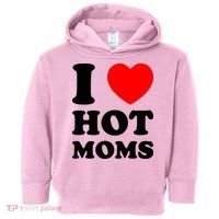 I Love Hot Moms Toddler Hoodie thumb 0