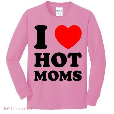 I Love Hot Moms Kids Long Sleeve Shirt