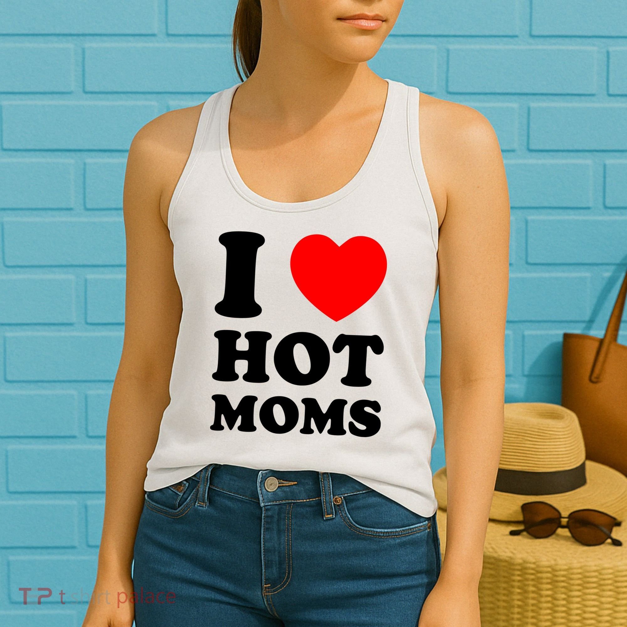 I Love Hot Moms Women's Tank Top