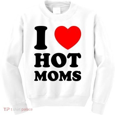 I Love Hot Moms Kids Sweatshirt