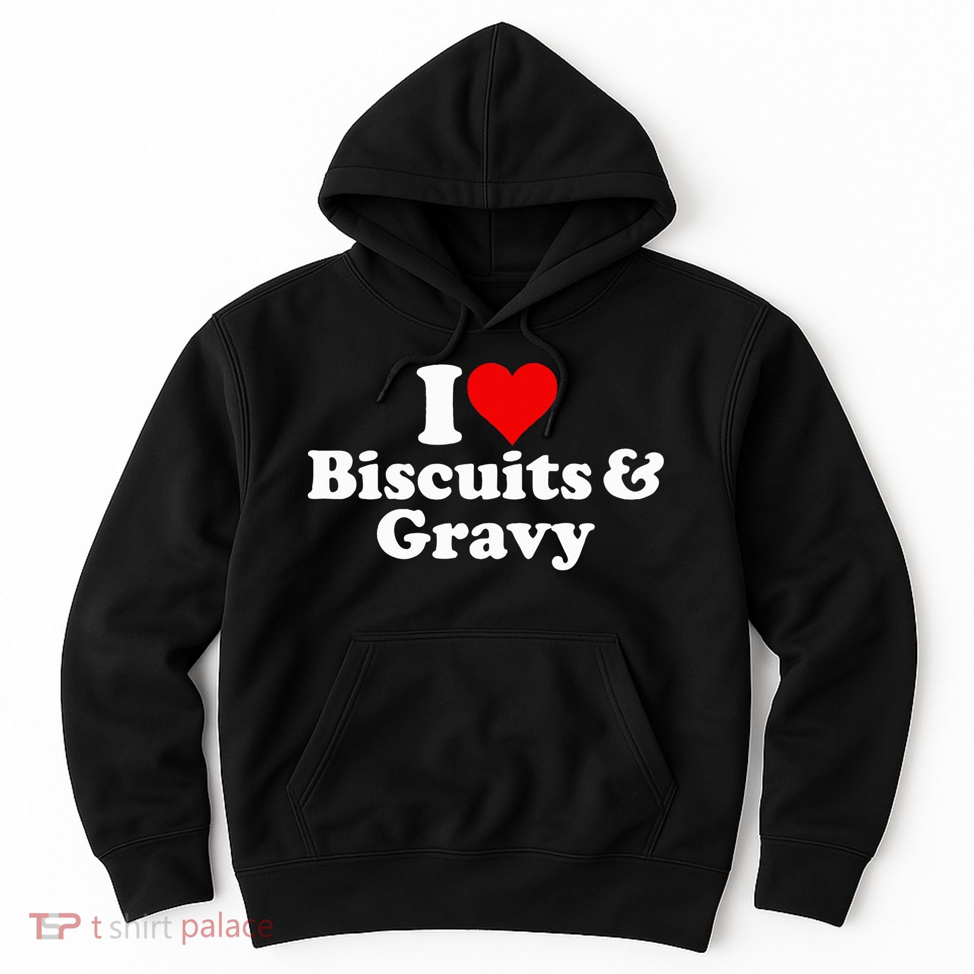 I Love Heart Biscuits And Gravy Hoodie