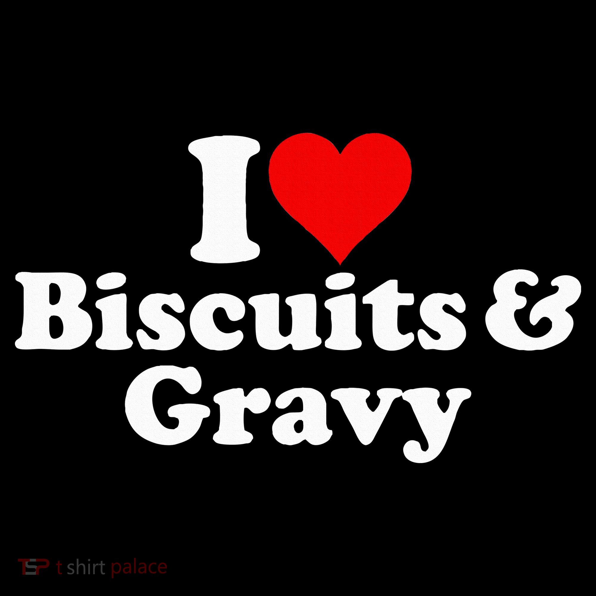 I Love Heart Biscuits And Gravy Long Sleeve Shirt