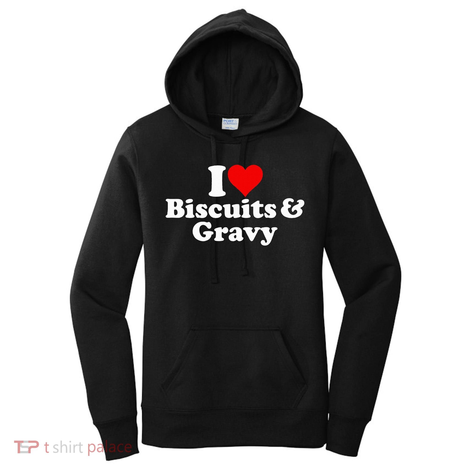 I Love Heart Biscuits And Gravy Women's Hoodie