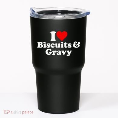 I Love Heart Biscuits And Gravy Tumbler