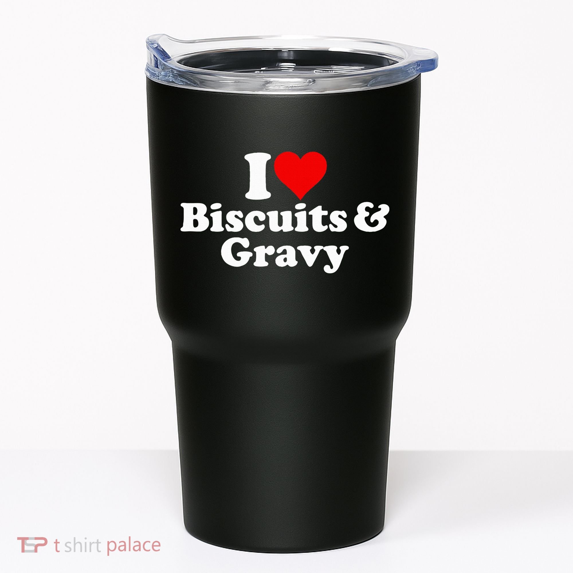 I Love Heart Biscuits And Gravy Tumbler