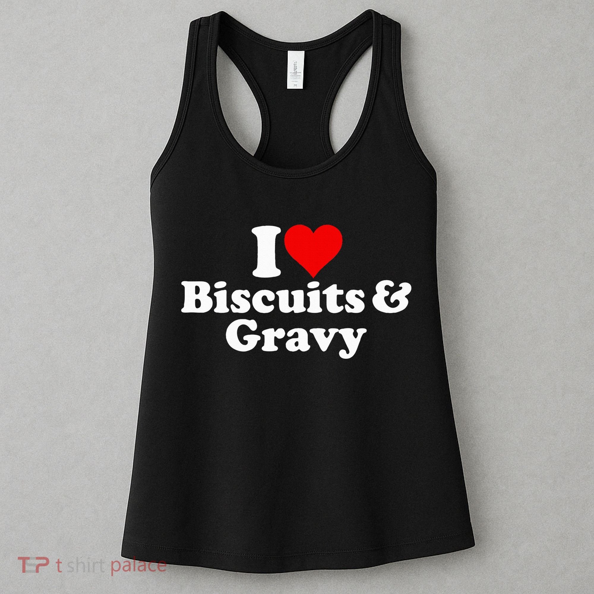 I Love Heart Biscuits And Gravy Women's Tank Top