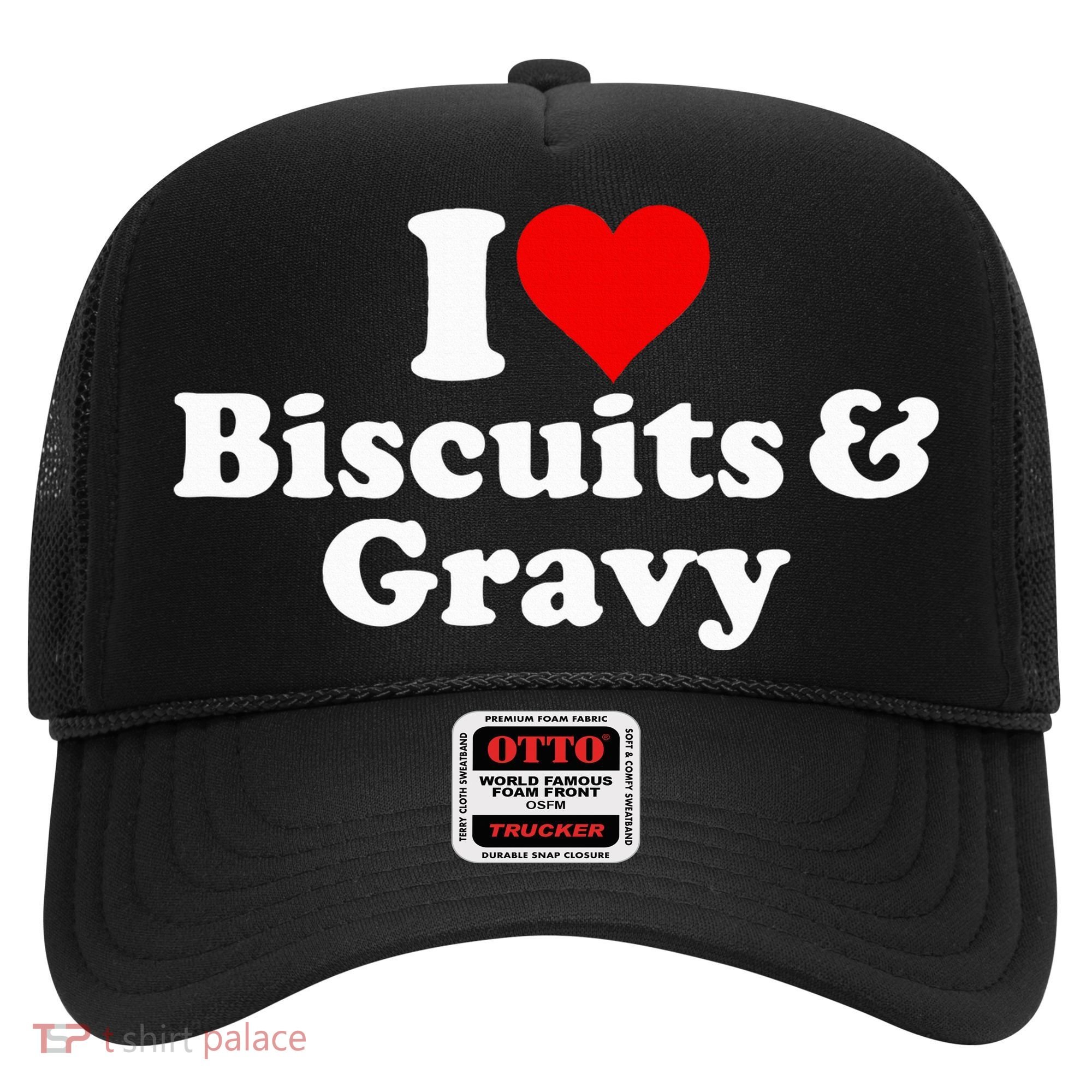 I Love Heart Biscuits And Gravy Hat