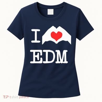 I Love Heart Edm Women's T-Shirt