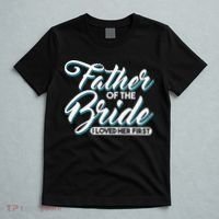I Loved Her First Father Of The Bride Father Of Bride T-Shirt thumb 5