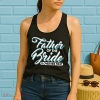 I Loved Her First Father Of The Bride Father Of Bride Women's Tank Top thumb 2