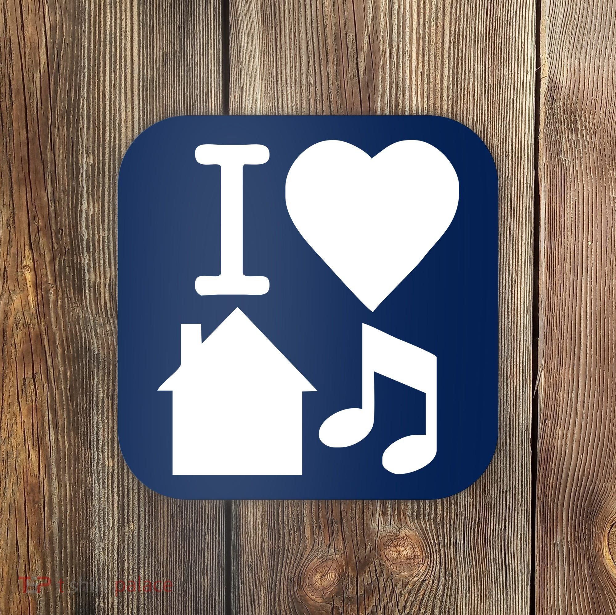I Love House Music DJ Coaster