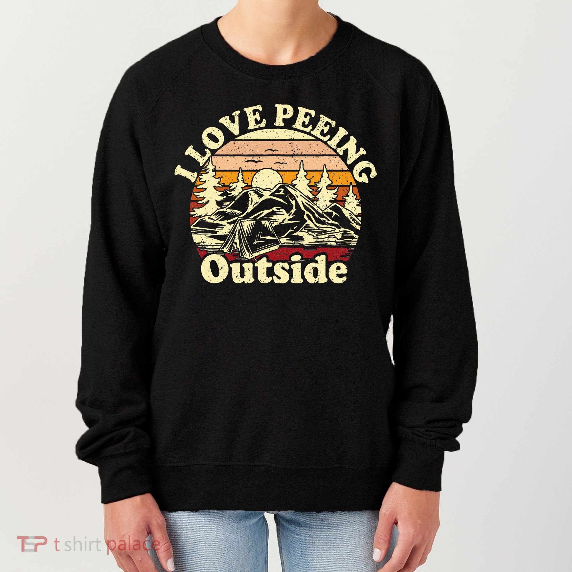 I Love Heart Peeing Outside Lover Camping Hikind Outdoors Women's Sweatshirt