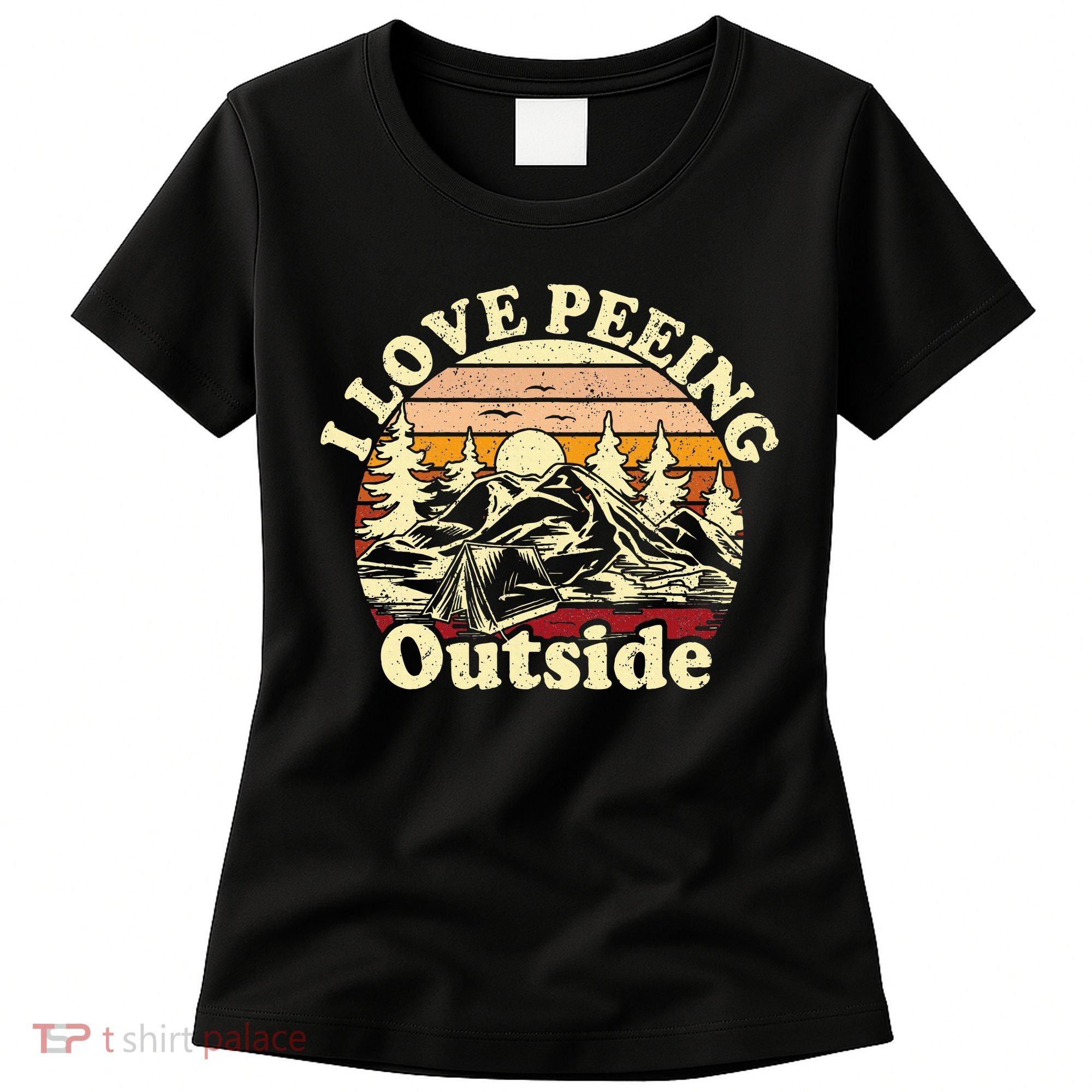 I Love Heart Peeing Outside Lover Camping Hikind Outdoors Women's T-Shirt