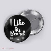 I Like His Beard Funny Compliment Matching Couples Button thumb 0