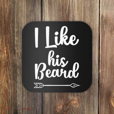 I Like His Beard Funny Compliment Matching Couples Coaster