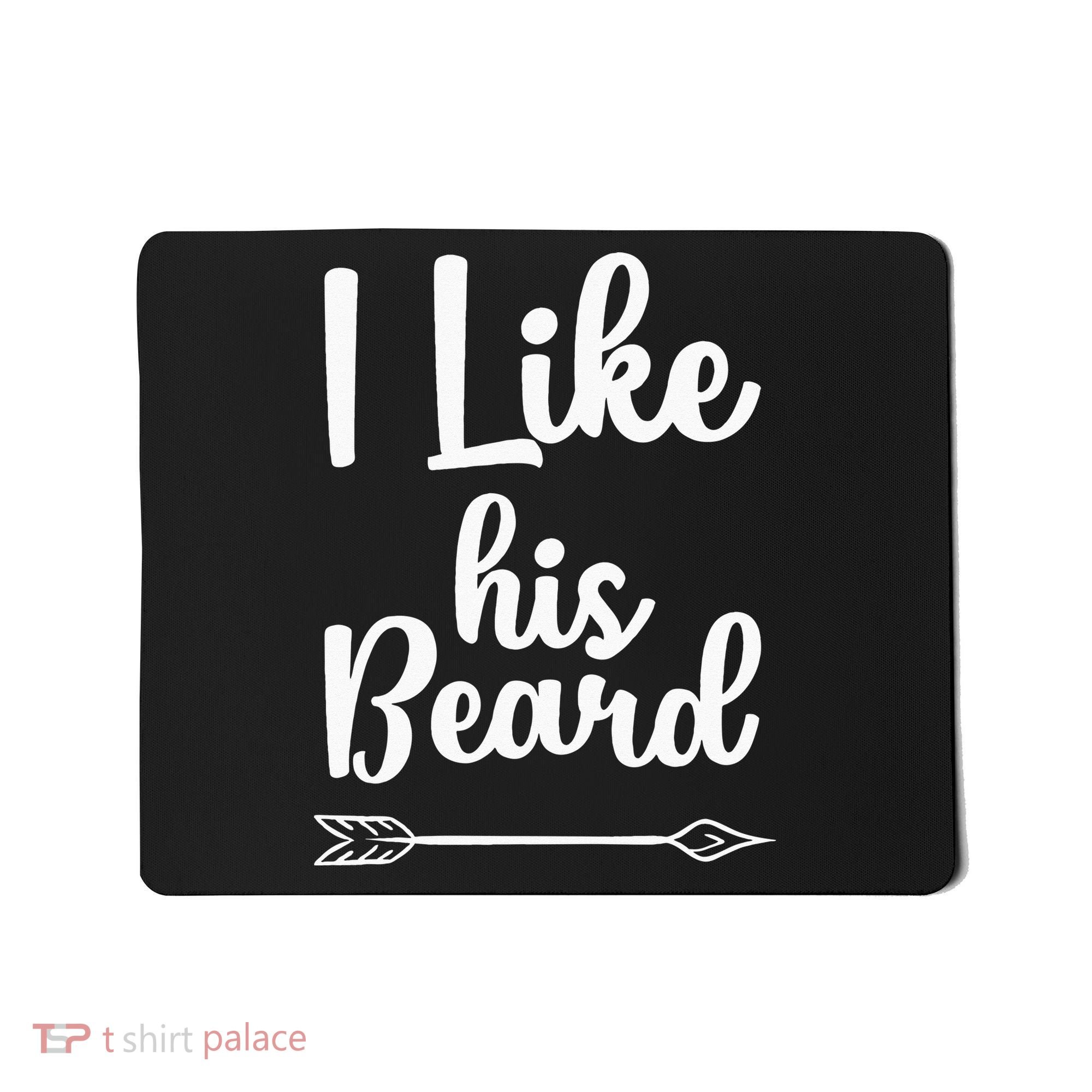 I Like His Beard Funny Compliment Matching Couples Mousepad