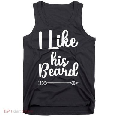 I Like His Beard Funny Compliment Matching Couples Tank Top